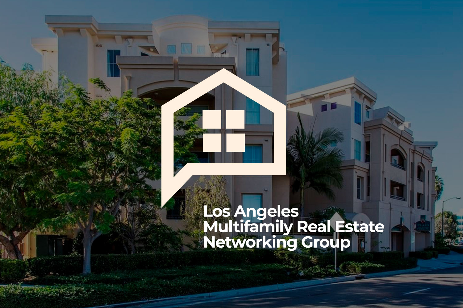 April 2017 Meeting: LA Multifamily Real Estate Networking